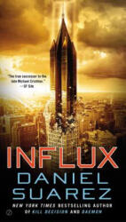 Daniel Suarez - Influx - Daniel Suarez (ISBN: 9780451469441)
