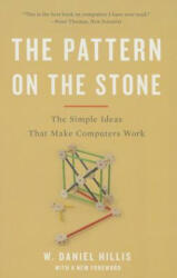 The Pattern on the Stone: The Simple Ideas That Make Computers Work (ISBN: 9780465066933)