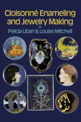 Cloisonne Enameling and Jewelry Making (ISBN: 9780486259710)
