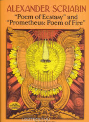 Alexander Scriabin: Alexander Scriabin: Poem Of Ecstasy And Prometheus (ISBN: 9780486284613)