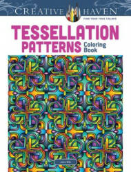 Creative Haven Tessellation Patterns Coloring Book - John Wik, Creative Haven (ISBN: 9780486491653)