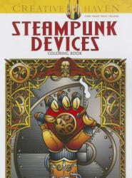 Creative Haven Steampunk Devices Coloring Book - Jeremy Elder (ISBN: 9780486494432)