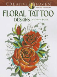 Floral Tattoo Designs Coloring Book (ISBN: 9780486496290)