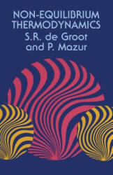 Non-equilibrium Thermodynamics - S. R. De Groot, P. Mazur (ISBN: 9780486647418)