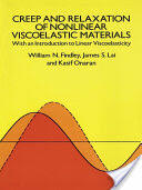 Creep and Relaxation of Nonlinear Viscoelastic Materials (ISBN: 9780486660165)