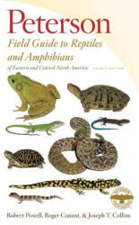 Peterson Field Guide to Reptiles and Amphibians of Eastern and Central North America, Fourth Edition - Robert Powell, Roger Conant, Joseph T. Collins, Isabelle Hunt Conant, Tom R. Johnson (ISBN: 9780544129979)