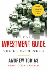 The Only Investment Guide You'll Ever Need - Andrew Tobias (ISBN: 9780544781931)