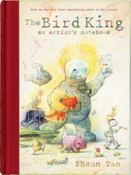 The Bird King - Shaun Tan (ISBN: 9780545465137)