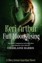 Full Moon Rising - Keri Arthur (2011)