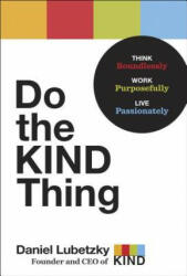 Do the KIND Thing - Daniel Lubetzky (ISBN: 9780553393248)