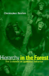 Hierarchy in the Forest - Christopher Boehm (ISBN: 9780674006911)