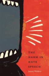 Harm in Hate Speech - Jeremy Waldron (ISBN: 9780674416864)