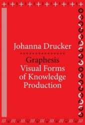 Graphesis - Johanna Drunker (ISBN: 9780674724938)