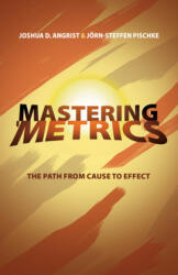 Mastering 'Metrics - Joshua David Angrist, Jorn-Steffen Pischke (ISBN: 9780691152844)