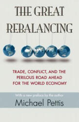 Great Rebalancing - Michael Pettis (ISBN: 9780691163628)