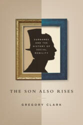 Son Also Rises - Gregory Clark (ISBN: 9780691168371)