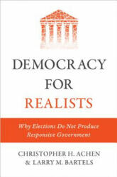 Democracy for Realists - Christopher H. Achen, Larry M. Bartels (ISBN: 9780691169446)