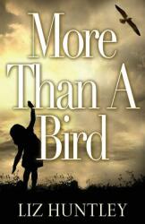 More Than A Bird (ISBN: 9780692492031)