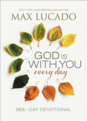God Is With You Every Day - Max Lucado (ISBN: 9780718034634)