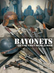 Bayonets of the First World War - Claude Bera (ISBN: 9780764344596)