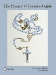 Rosary Collector's Guide - Hoffner, Helen, Ed. D (ISBN: 9780764345357)
