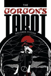 Gorgon's Tarot - Dolores Fitchie (ISBN: 9780764345906)