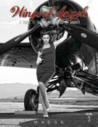 Wings of Angels: A Tribute to the Art of World War II Pinup and Aviation Vol 2 - Michael Malak (ISBN: 9780764346415)