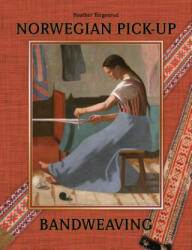 Norwegian Pick-Up Bandweaving - Heather Torgenrud (ISBN: 9780764347511)