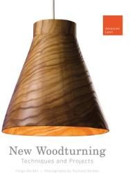 New Woodturning Techniques and Projects: Advanced Level - Helga Becker, Richard Becker (ISBN: 9780764350184)
