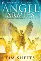 Angel Armies - Tim Sheets (ISBN: 9780768408744)