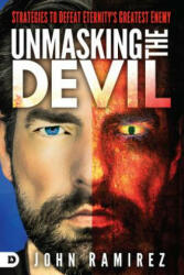 Unmasking The Devil - John Ramirez (ISBN: 9780768408904)