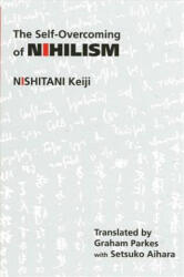 Self-overcoming of Nihilism - Keiji Nishitani (ISBN: 9780791404386)