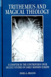 Trithemius and Magical Theology - N. L. Brann (ISBN: 9780791439623)