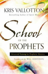 School of the Prophets: Advanced Training for Prophetic Ministry (ISBN: 9780800796204)