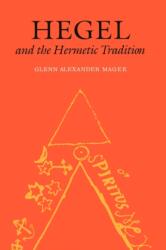 Hegel and the Hermetic Tradition (ISBN: 9780801474507)