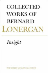 Insight, Volume 3 - Bernard Lonergan (ISBN: 9780802034557)