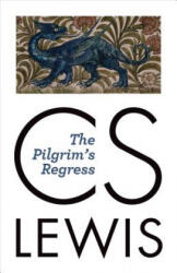 Pilgrim's Regress - C. S. Lewis, Michael Hague (ISBN: 9780802872173)