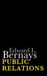 Public Relations - Edward L. Bernays (ISBN: 9780806114576)