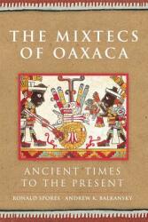 Mixtecs of Oaxaca: Ancient Times to the Present (ISBN: 9780806143811)