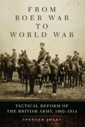 From Boer War to World War - Spencer Jones (ISBN: 9780806144153)