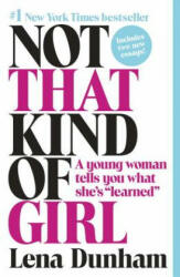 Not That Kind of Girl - Lena Dunham (ISBN: 9780812985177)