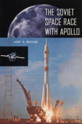 Soviet Space Race with Apollo - Asiya Siddiqi (ISBN: 9780813026282)