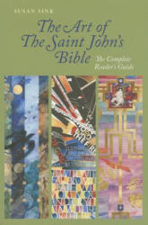 Art of the Saint John's Bible - Susan Sink (ISBN: 9780814691939)