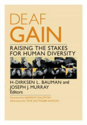 Deaf Gain: Raising the Stakes for Human Diversity (ISBN: 9780816691227)