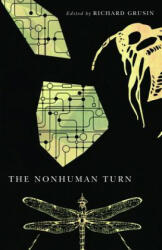Nonhuman Turn - Richard Grusin (ISBN: 9780816694679)