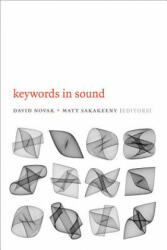 Keywords in Sound - David Novak, Matt Sakakeeny (ISBN: 9780822358893)