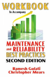 Workbook to Accompany Maintenance & Reliability Best Practices (ISBN: 9780831134358)