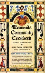 Mennonite Community Cookbook: Favorite Family Recipes - Mary Emma Showalter (ISBN: 9780836199451)