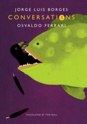 Conversations, Volume 2 - Jorge Luis Borges, Osvaldo Ferrari (ISBN: 9780857423009)