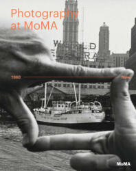 Photography at MoMA: 1960 to Now - Volume II - Quentin Bajac (ISBN: 9780870709692)